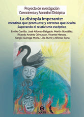 LA DISTOPIA IMPERANTE MENTIRAS QUE PROMUEVE Y CERTEZAS QUE - 9788412673869